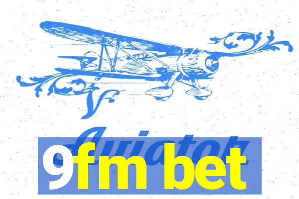 9fm bet